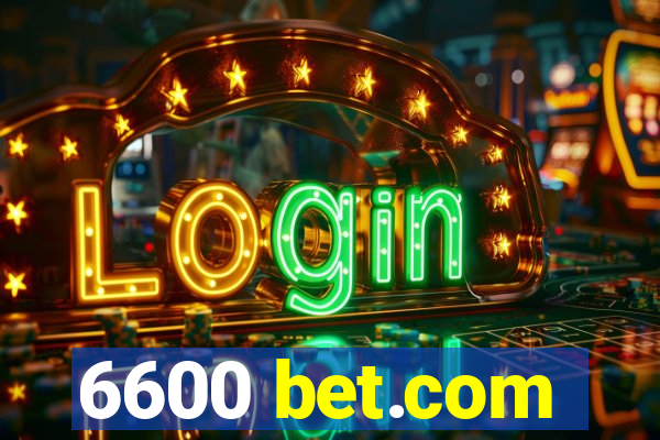 6600 bet.com